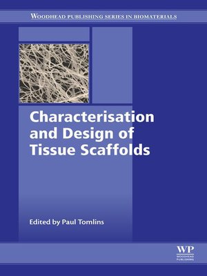 cover image of Characterisation and Design of Tissue Scaffolds